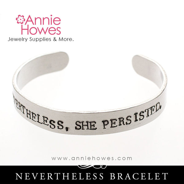 Nevertheless She Persisted Hand Stamped Cuff Bracelet Jewelry